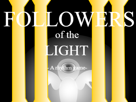 Followers of the Light - A Rhythm Game