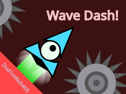 Wave Dash! (Hard Mode!) 