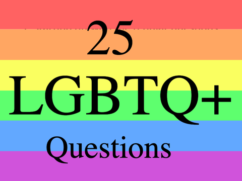 25 LGBTQ+ Questions