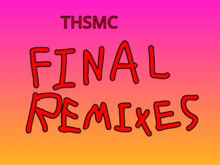 Last THSMC Remixes