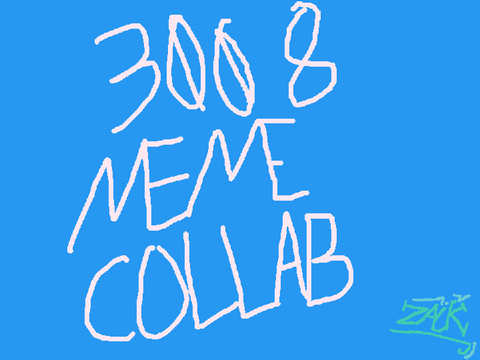 /~ 3008 Meme~Collab with @The_Goofy ~\