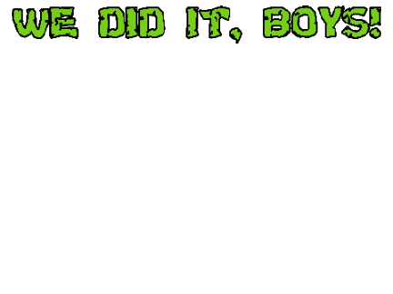 We did it.