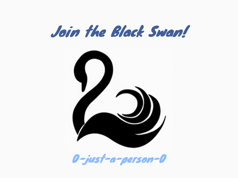 Join the Black Swan! ~ KotLC