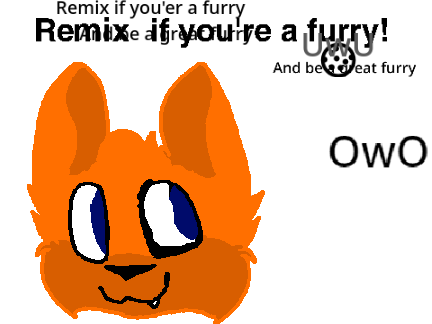 @//Remix if You're a Furry!//@  remix remix remix