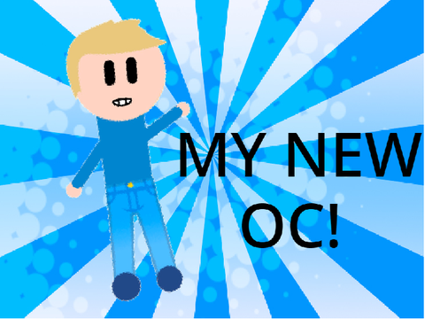 MY NEW OC