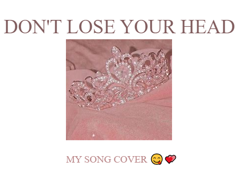 Don't Lose Your Head // Cover