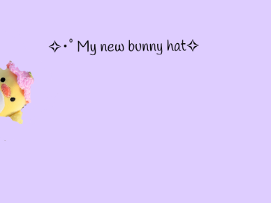 ✧I just got this bunny hat ✧