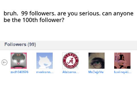 99 followers...