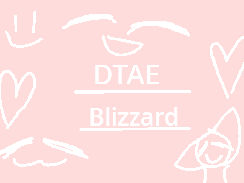 DTAE | Blizzard