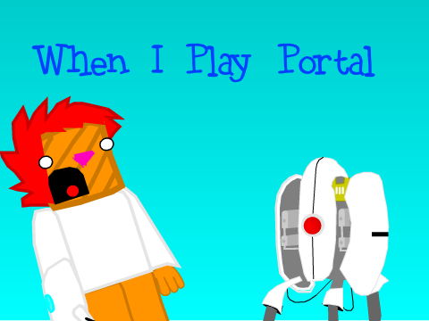 Animation-When I play Portal [Contest entry]