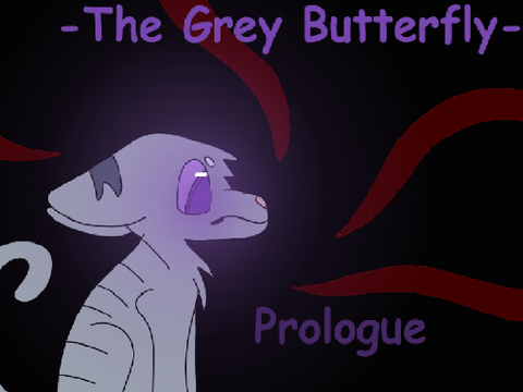 - The Grey Butterfly - Prologue -