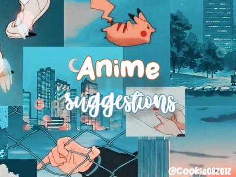 Anime Suggestions