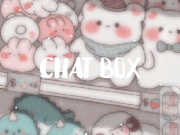 ᶜʰᵃᵗ ᵇᵒˣ