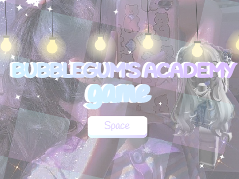 { ✧ 003 | ❝ bubblegum's academy game ❞ }