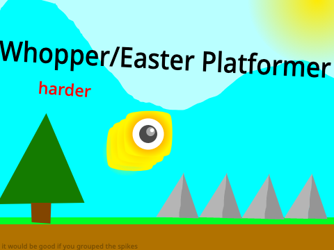 Whopper/Easter Platformer harder