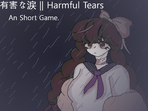 Harmful Tears // SHORT GAME