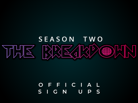 The Breakdown season two signups