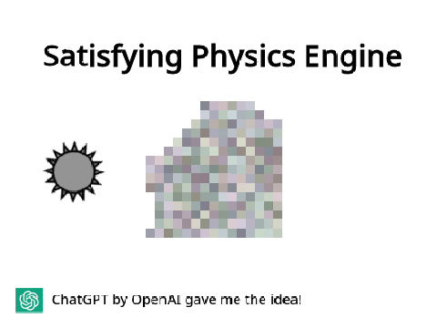 Satisfying Physics Engine