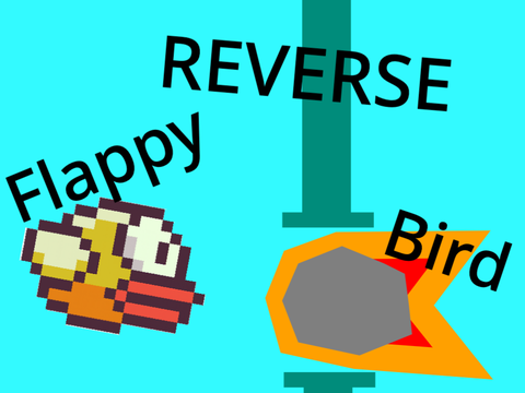 REVERSE Flappy Bird
