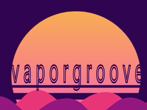 ~ v a p o r g r o o v e ~