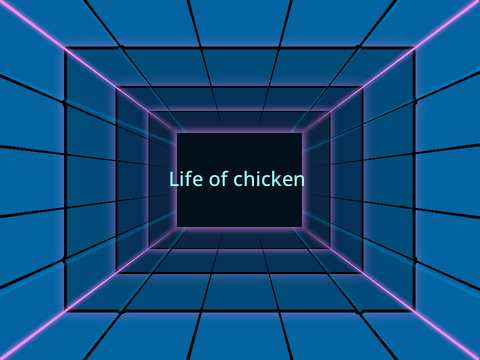 Life of chicken 