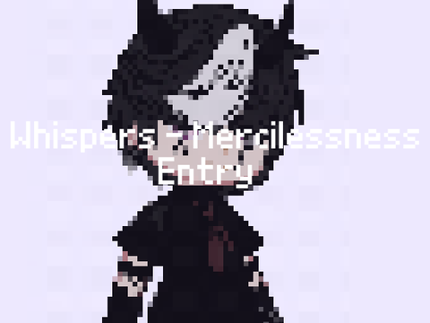 Whispers ,, entry ,, -Mercilessness