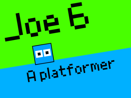 Joe 6 | A platformer | April 2023 