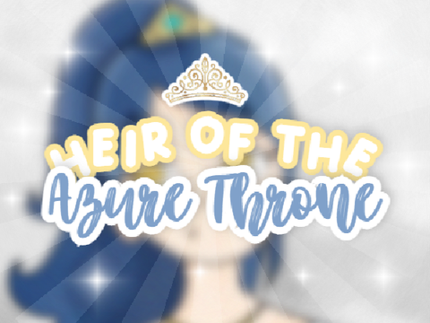 藍 ✧ Heir of the Azure Throne 
