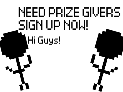 PRIZE GIVERS NEEDED!