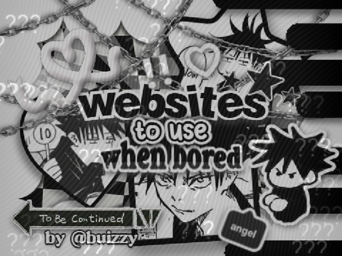 ⚓— ᰔᩚ websites to use when bored ✦⋆˙ ᶻ z ᶻ