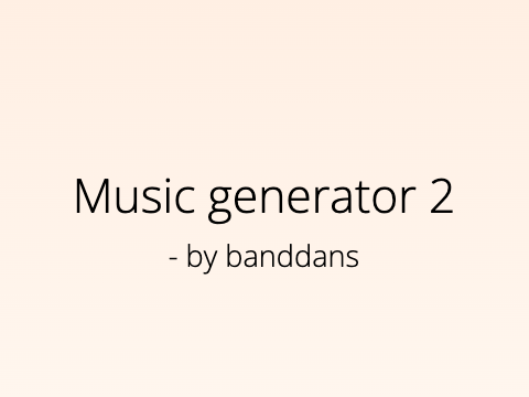 Music generator 2