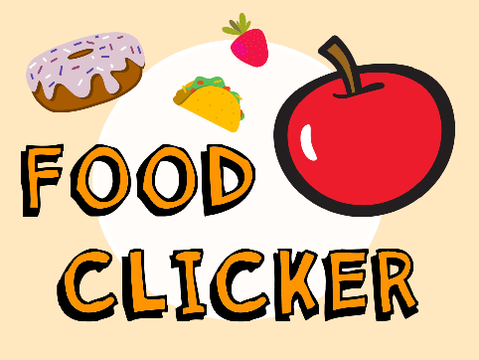 Food Clicker - Made for Scratch that! (Update 1.4)