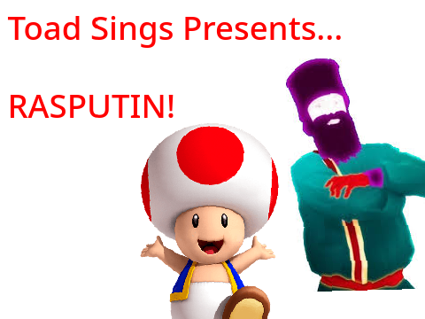 Toad Sings Rasputin (with lyrics)