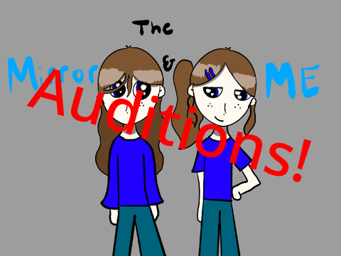 The Mirror and Me Audition