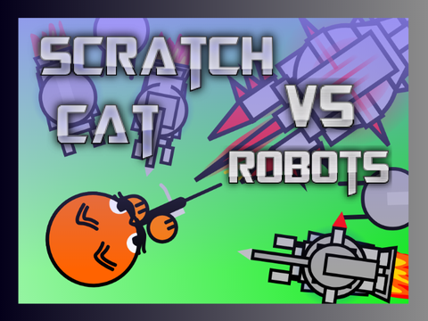 Scratch Cat vs Robots