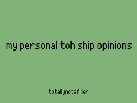 toh ship opinions [coughs in filler]