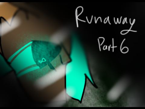 runaway // 6
