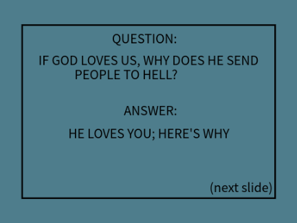 If God Loves Us . . . A Major Question Answered