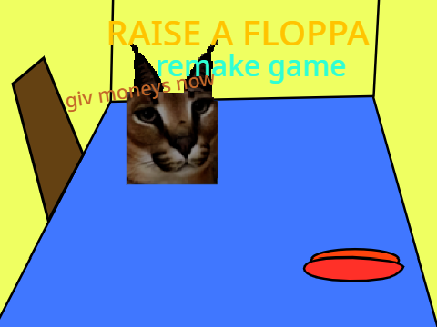 Raise a Floppa remake game