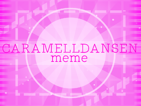 caramelldansen ☾ gift