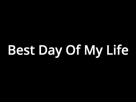Best Day Of My life Meme remix