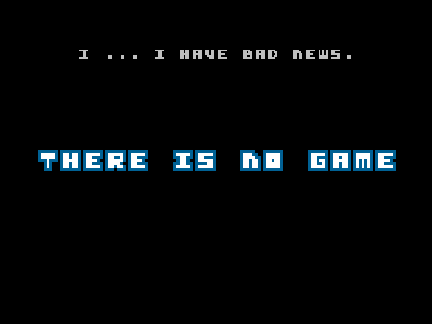 THERE IS NO GAME