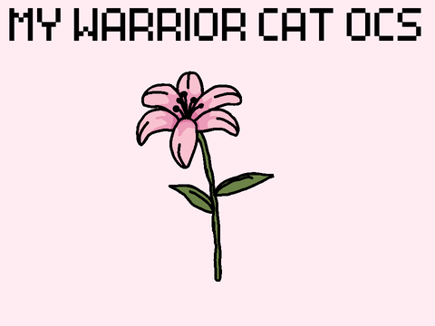 ♡MY WARRIOR CAT OCS♡