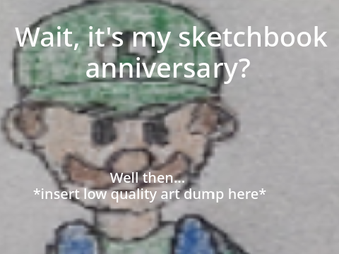 My Sketchbook's 1 Year Anniversary Art Dump