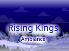 Rising Kings Ambiance and art