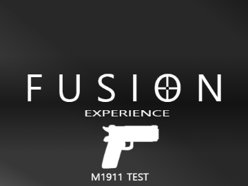 FUSION - Test 1: M1911