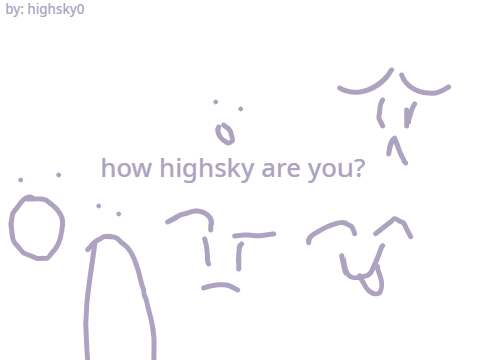 how highsky are you?