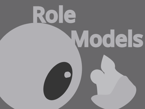 - ROLE MODELS -