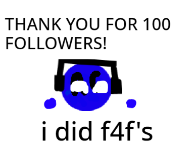 100 followers OMG
