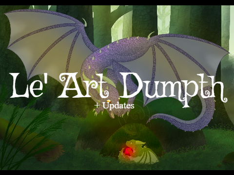 Art Dump + Updates